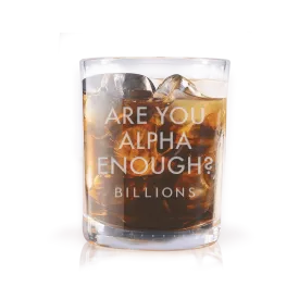 Billions Are You Alpha Enough? Laser Engraved Rocks Glass
